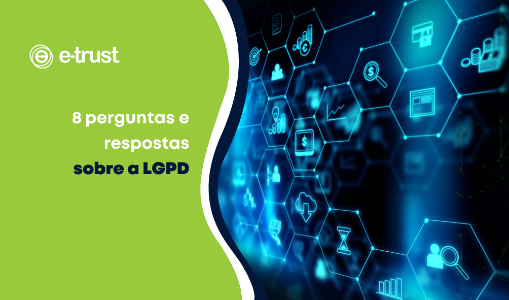 8 perguntas e respostas sobre a LGPD